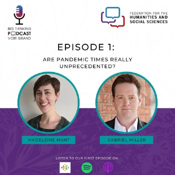 Headshot Madeleine Mant and Gabriel Miller. Episode 1: Are pandemic times really unprecedented?
