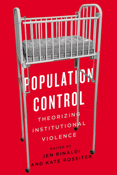 Cover of the book: Population Control: Theorizing Institutional Violence