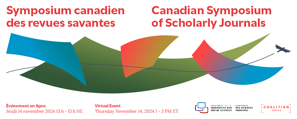 Text reads: Canadian Symposium of Scholarly Journals. Virtual Event. Thursday November 14, 2024 1 - 3 pm. Logo of Coalition Publica and the Federation for the Humanities and Social Sciences